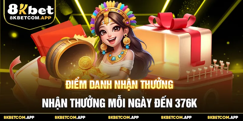 Điểm Danh Nhận Thưởng - Nhận Thưởng Mỗi Ngày Đến 376K