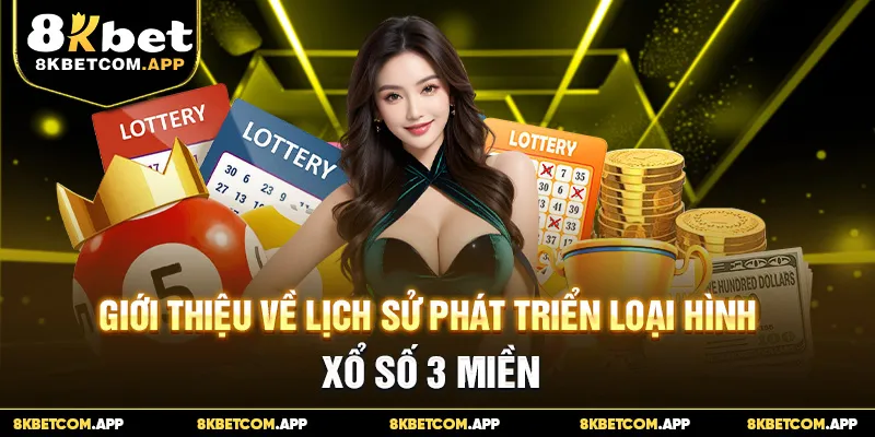 Giới thiệu về lịch sử phát triển loại hình xổ số 3 miền