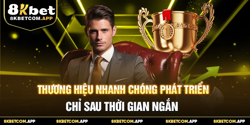 Thương hiệu nhanh chóng phát triển chỉ sau thời gian ngắn